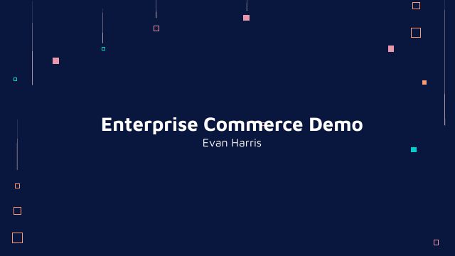 Title slide of the deck: Enterprise Commerce Demo, Evan Harris